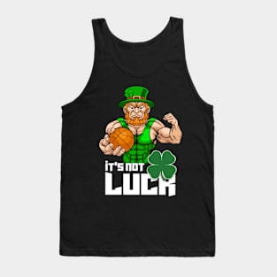 It's not luck Tank Top